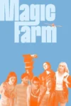 دانلود فیلم Magic Farm 2025
