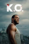 دانلود فیلم K.O. 2025 دانلود فیلم K.O. 2025
